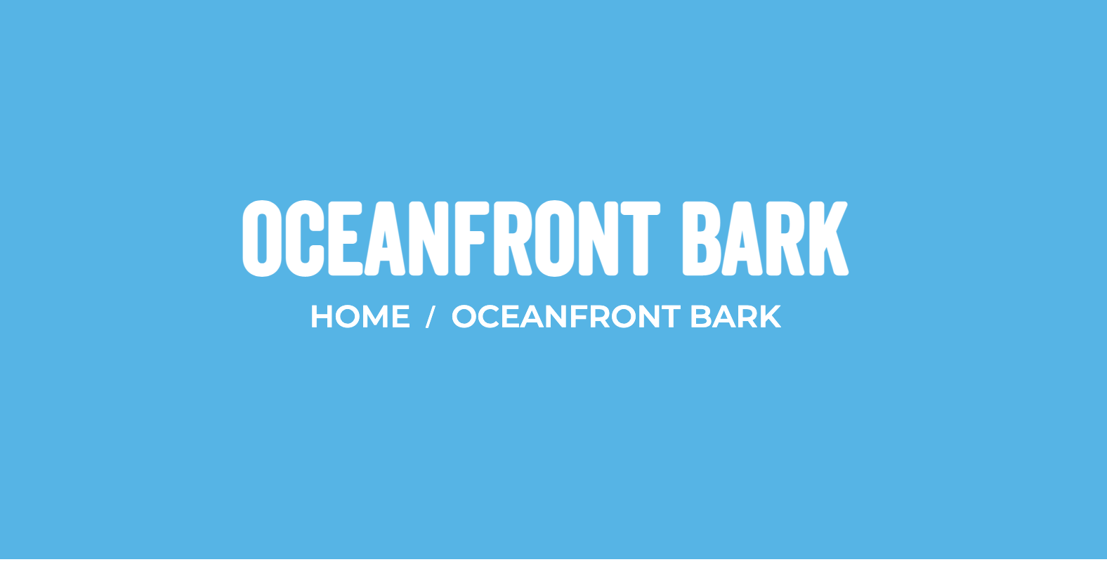 Ocean Front Bark